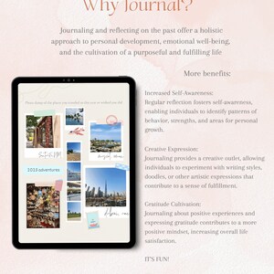 May include: A digital illustration of a tablet screen with a pink background and the text "Why Journal?" in a white font. The text "Journaling and reflecting on the past offer a holistic approach to personal development, emotional well-being, and the cultivation of a purposeful and fulfilling life" is also on the screen. The screen also shows a collage of photos of different places. The text "More benefits:" is at the top of the screen. The text "Increased Self-Awareness:" is below the text "More benefits:" and the text "Regular reflection fosters self-awareness, enabling individuals to identify patterns of behavior, strengths, and areas for personal growth." is below the text "Increased Self-Awareness:". The text "Creative Expression:" is below the text "Regular reflection fosters self-awareness, enabling individuals to identify patterns of behavior, strengths, and areas for personal growth." and the text "Journaling provides a creative outlet, allowing individuals to experiment with writing styles, doodles, or other artistic expressions that contribute to a sense of fulfillment." is below the text "Creative Expression:". The text "Gratitude Cultivation:" is below the text "Journaling provides a creative outlet, allowing individuals to experiment with writing styles, doodles, or other artistic expressions that contribute to a sense of fulfillment." and the text "Journaling about positive experiences and expressing gratitude contributes to a more positive mindset, increasing overall life satisfaction." is below the text "Gratitude Cultivation:". The text "IT'S FUN!" is at the bottom of the screen. The text "Lune Reflections Co." is at the bottom of the screen.