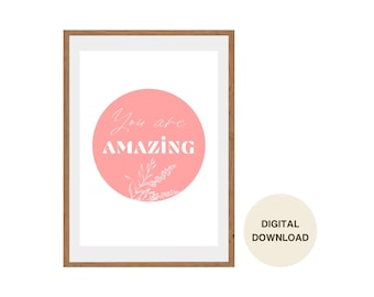 Pink Quote Wall Art: “You are amazing” - Digital Download