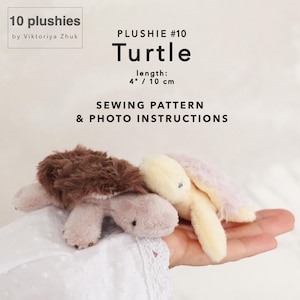 May include: Two plush turtle toys, one brown and tan, the other yellow and pink, are displayed. The text reads "PLUSHIE #10 Turtle" and "length: 4" / 10 cm". The image also includes the text "SEWING PATTERN & PHOTO INSTRUCTIONS".