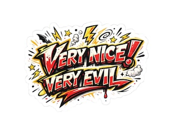Very Nice Very Evil sticker | Kiss-cut vinyl decal, comic style