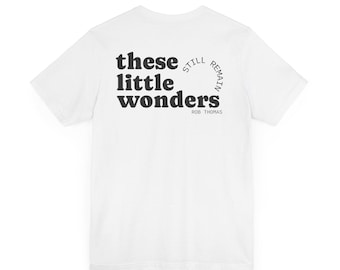These Little Wonders Concert Tee: 90s Nostalgic Cotton Comfort