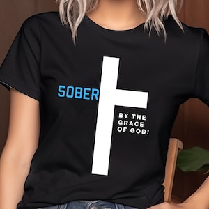 Sobriety Sober Recovery Anniversary Bible Verse God T-Shirt Sobriety Sober Recovery Anniversary Bible Verse God T-Shirt