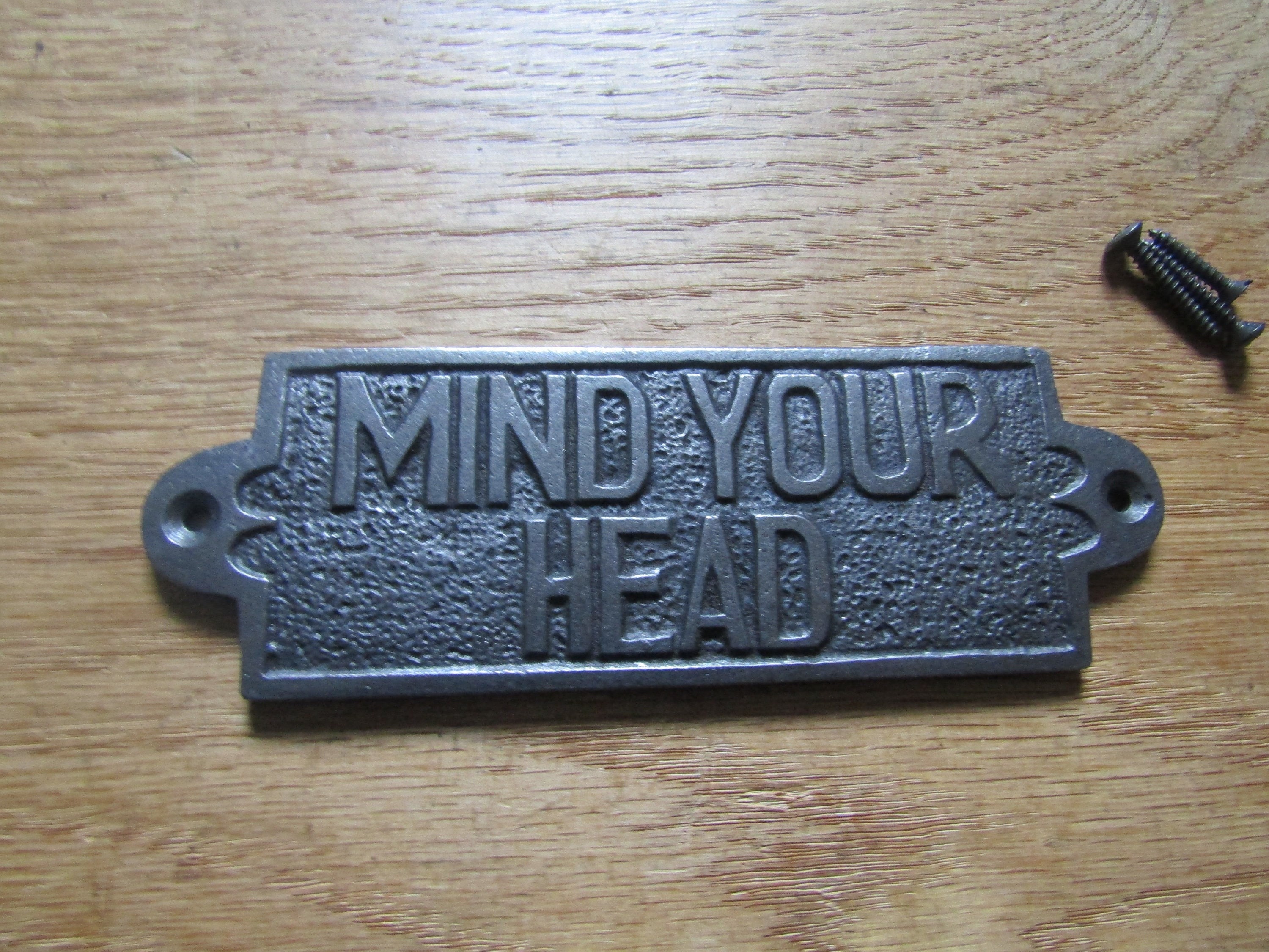 MIND YOUR HEAD  Solid Cast iron vintage rustic plaque sign notice plate Wall door sign plaque emblem gift