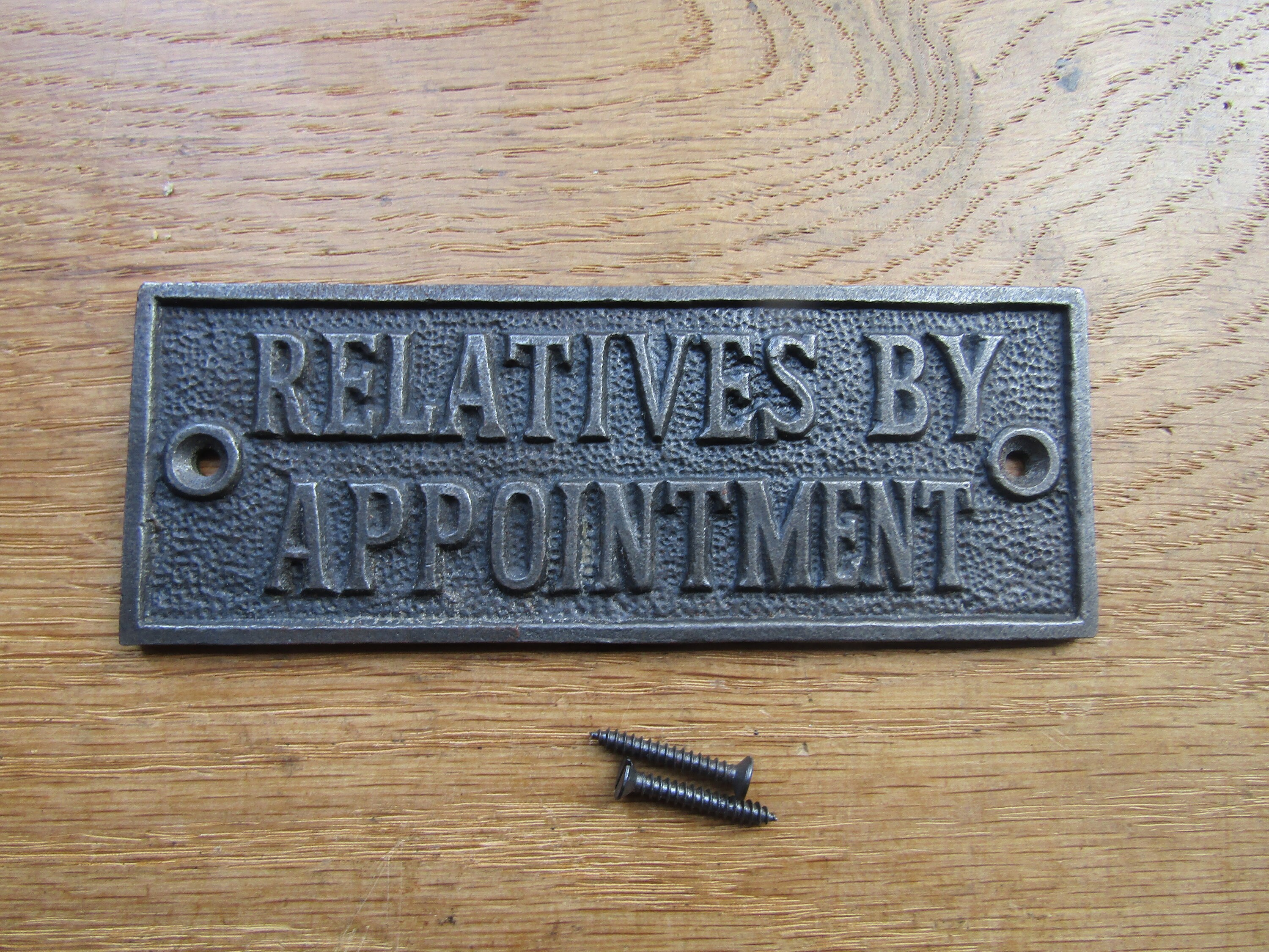 Rustic iron Plaque Housewarming gift Cast iron vintage finish RELATIVES BY APPOINTMENT Sign Wall door Decor Plaque