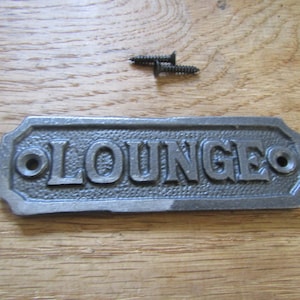 LOUNGE Solid Cast iron vintage rustic plaque sign notice plate sign plaque emblem