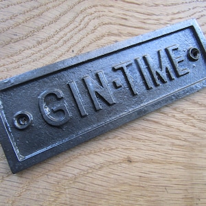 Rustic iron plaque GIN TIME Solid Cast iron vintage rustic plaque sign notice plate Wall door sign plaque emblem gift