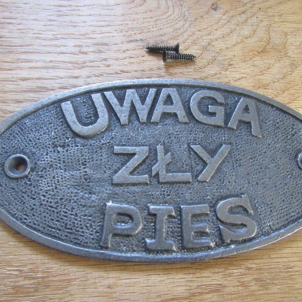 UWAGA ZLY PIES- Polish Beware of dog Solid Cast iron vintage rustic plaque sign notice plate Wall door sign plaque emblem gift