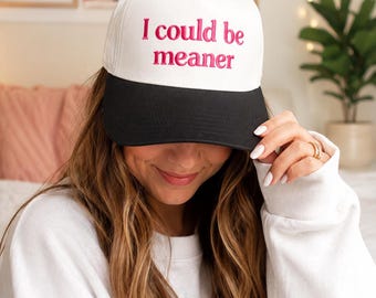 I Could Be Meaner Embroidered Trucker Hat - Funny Saying Two Tone Canvas Cap, Sassy Mom Gift, Trendy Retro Baseball Snapback For Her