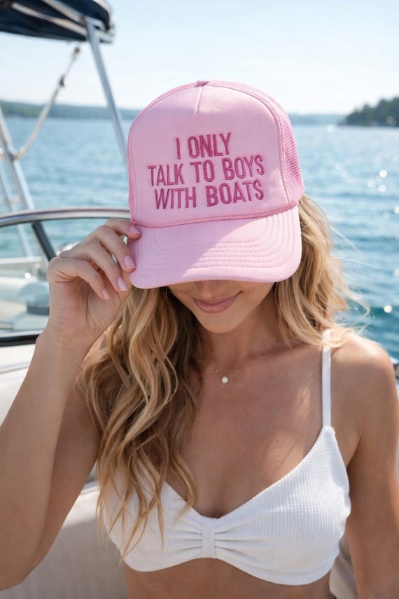 I Only Talk to Boys with Boats Hat - Embroidered Trucker - Funny Summer Hat