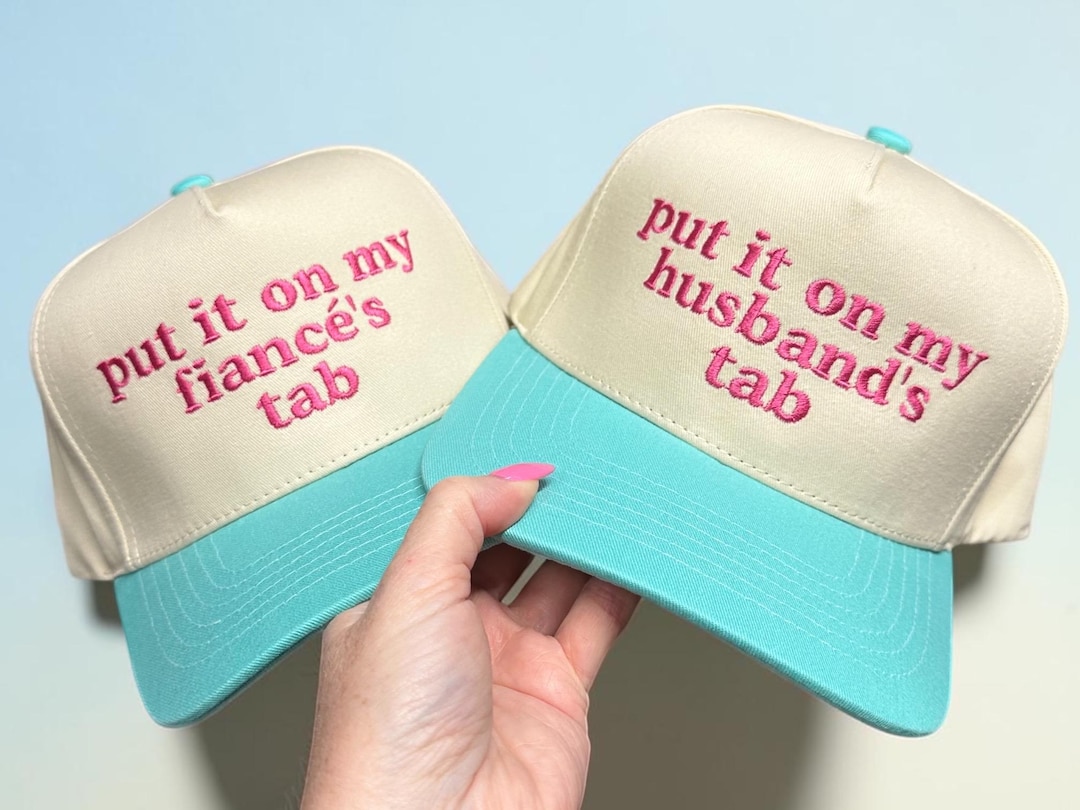 Put It on My Fiancé's Tab Embroidered Hat - Funny Bachelorette Party ...