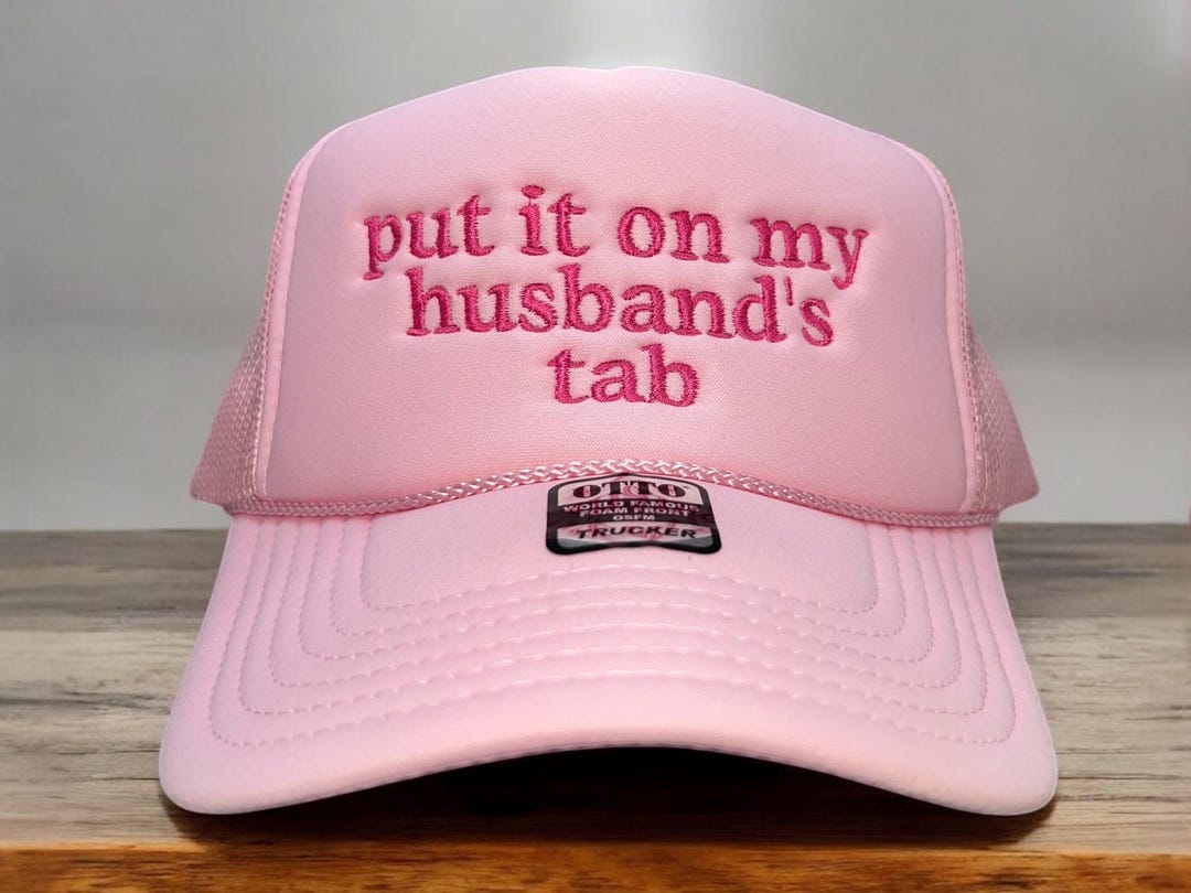 Put It on My Husband's Tab Embroidered Trucker Hat - Funny Bachelorette ...