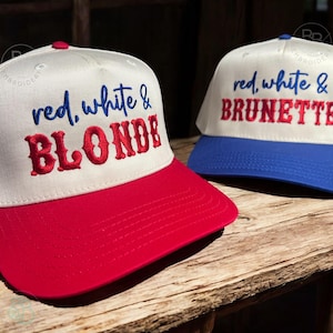 Red White & Blonde Hat, Red white and brunette hat, patriotic hat, 4th of July hat, America hat, custom embroidered hat, USA hat