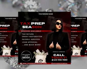 May include: A red and black flyer with the text "Tax Prep Season" and a woman wearing sunglasses. The flyer lists services available, including tax return, credit restoration, payroll services, loan approval, and more. The flyer also includes a cash advance offer of up to $8,000.