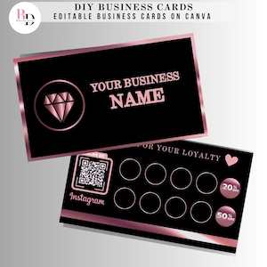 May include: A black and rose gold business card with a diamond graphic and the text "YOUR BUSINESS NAME". The back of the card has a loyalty card with a scan me QR code, the text "Instagram", and a row of circles for punches. The loyalty card also has the text "FOR YOUR LOYALTY" and two circles with the text "20% OFF" and "50% OFF".