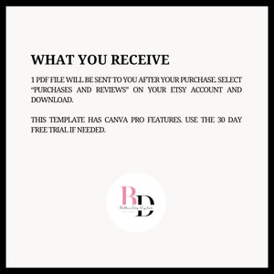 May include: A white background with black text that reads "WHAT YOU RECEIVE" and "1 PDF FILE WILL BE SENT TO YOU AFTER YOUR PURCHASE. SELECT "PURCHASES AND REVIEWS" ON YOUR ETSY ACCOUNT AND DOWNLOAD."  The text continues with "THIS TEMPLATE HAS CANVA PRO FEATURES. USE THE 30 DAY FREE TRIAL IF NEEDED."  A white circle with a black outline contains the text "RD" in pink and "Better Elf Digital" in black.
