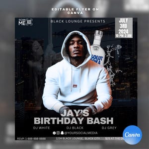 May include: A flyer for Jay's Birthday Bash, a party at Black Lounge in Black City on July 3rd, 2024 from 10 PM to 3 AM. The flyer features a photo of a man wearing a white hoodie and a bottle of Absolut Vodka. The flyer also includes the text "DJ White", "DJ Black", "DJ Grey", "RSVP: 1-888-888-8888", "@YOURSOCIALMEDIA", "1234 Black Lounge, Black City", and "$25 at the door".