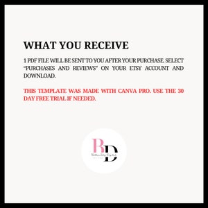 May include: A white background with red text that reads "WHAT YOU RECEIVE" and "1 PDF FILE WILL BE SENT TO YOU AFTER YOUR PURCHASE. SELECT "PURCHASES AND REVIEWS" ON YOUR ETSY ACCOUNT AND DOWNLOAD." and "THIS TEMPLATE WAS MADE WITH CANVA PRO. USE THE 30 DAY FREE TRIAL IF NEEDED."  A pink circle with a black "RD" inside and the text "Batterily Digital" below.