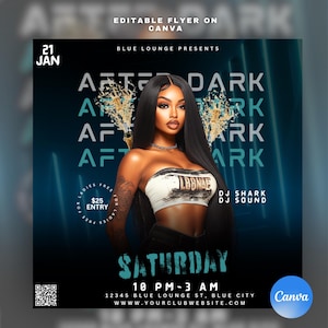 May include: A flyer for an event called "After Dark" at Blue Lounge. The flyer features a woman with long black hair and a black and white crop top. The text on the flyer says "Saturday 10 PM - 3 AM" and "12345 Blue Lounge St, Blue City".
