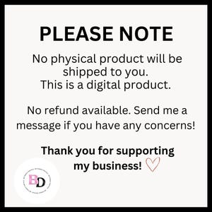 K&ouml;nnte beinhalten: Ein wei&szlig;er Hintergrund mit schwarzem Text, der "PLEASE NOTE" lautet, gefolgt von einer Nachricht, die erkl&auml;rt, dass das Produkt digital ist und kein physisches Produkt versandt wird. Die Nachricht besagt auch, dass keine R&uuml;ckerstattung m&ouml;glich ist und dass man sich bei Fragen an den Verk&auml;ufer wenden soll. Der Text endet mit "Thank you for supporting my business!" mit einem rosa Herzen.