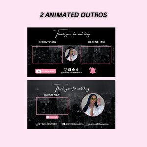 May include: Two animated outro templates for YouTube videos. The templates feature a black background with a city skyline, a pink text box that says "Thank you for watching", and a pink subscribe button. The first template has two placeholders for recent videos, and the second template has a placeholder for the next video. Both templates include social media icons and usernames.