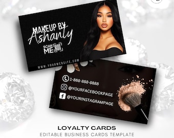 May include: Black and white business card template with the text "MAKEUP BY Ashanty" and a QR code. The card features a photo of a woman and contact information. The bottom card reads "LOYALTY CARDS EDITABLE BUSINESS CARDS TEMPLATE".