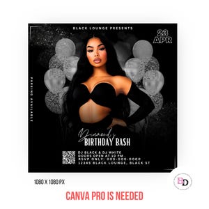 K&ouml;nnte beinhalten: Eine schwarz-wei&szlig;e Geburtstagseinladung mit einer Frau in einem schwarzen Outfit und silbernen Ballons. Der Text lautet "Diamond's Birthday Bash", "DJ Black & DJ White", "Doors Open at 10 PM", "RSVP Only: 000-000-0000", "12345 Black Lounge, Black St", "23 APR", und "CANVA PRO IS NEEDED".