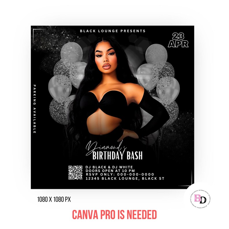 K&ouml;nnte beinhalten: Eine schwarz-wei&szlig;e Geburtstagseinladung mit einer Frau in einem schwarzen Outfit und silbernen Ballons. Der Text lautet "Diamond's Birthday Bash", "DJ Black & DJ White", "Doors Open at 10 PM", "RSVP Only: 000-000-0000", "12345 Black Lounge, Black St", "23 APR", und "CANVA PRO IS NEEDED".
