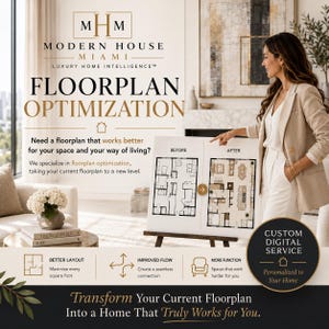 May include: A promotional graphic for Modern House Miami featuring the text Floorplan Optimization. It displays a before and after floorplan comparison on a board, with text detailing services for better layout, improved flow, and more function.