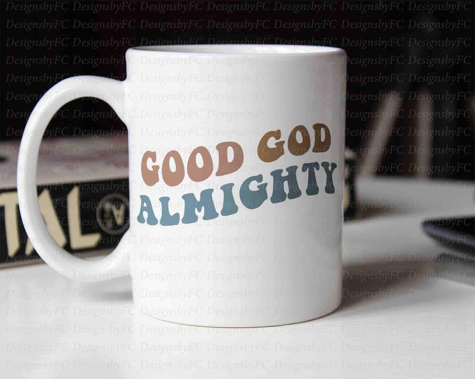 Good God Almighty SVG, Christian SVG, Jesus Svg, Cricut, and Silhouette