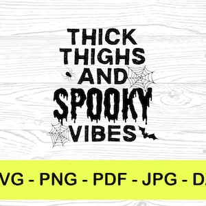 Thick Thighs and Spooky Vibes - Halloween SVG - Workout SVG - Digital Download - PNG dxf jpg - Witch svg - Halloween Shirt - Cricut