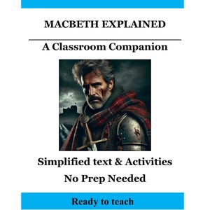 Puede incluir: Portada de libro con el título "MACBETH EXPLAINED" y el texto "A Classroom Companion". La imagen presenta a un hombre con armadura y una espada. El texto incluye "Simplified text & Activities" y "No Prep Needed".