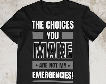 Motivational T-Shirt, Sarcastic shirt, Life advice shirt, Empowering shirt, Confident shirt, Self-esteem shirt, Trendy Tee, Sassy shirt
