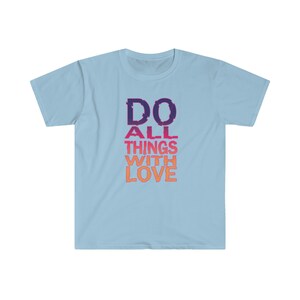 Do All Things With Love Shirt - Positive Vibes Tee - Spirituality T Shirt, Motivational Tee, Inspirational T-Shirt, Inspirational Quotes