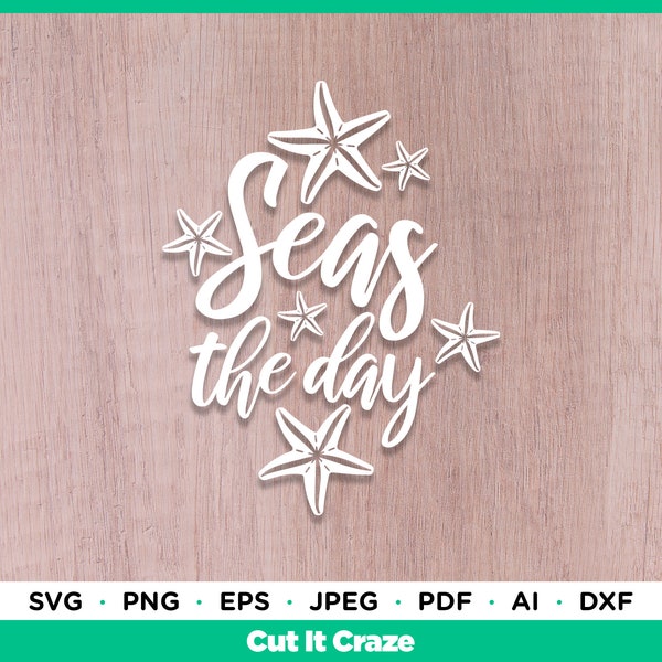 Seas the day / SVG Cut File for Cricut, Positive vibes, inspirational quote, t-shirt design, Silhouette, digital, Summer, Beach, Sea, Sand