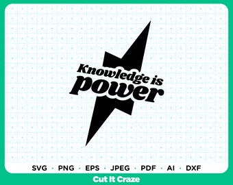 Knowledge is power / SVG Cut File for Cricut, Vibes, inspirational quote, t-shirt design, Silhouette, DIY, digital download, Education