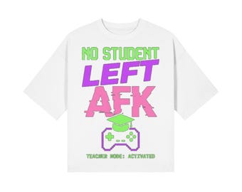 Gamer Teacher Shirt: No Student Left AFK, Teacher Mode Activated Tee