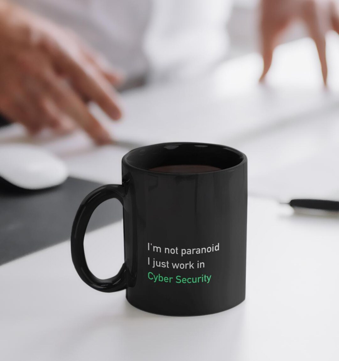 Funny Cyber Security Black Mug, Hacker Coffee Cup, Paranoia Humor, IT ...