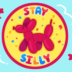 Stay Silly Balloon Dog | 3 Inch Water Resistant Vinyl Sticker