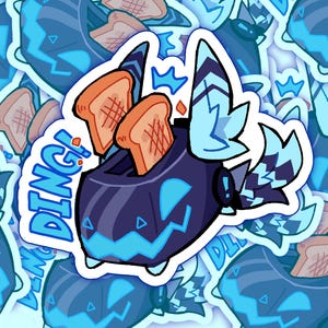 May include: A sticker featuring a dark blue toaster-like creature with glowing light blue accents and wings. Two slices of golden brown toast pop out of the top. The word DING! is written in blue letters next to the character on a white background.