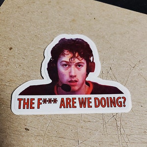 The "F" Are We Doing Sticker
