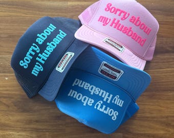 Sorry About My Husband Puff Print Trucker Hat