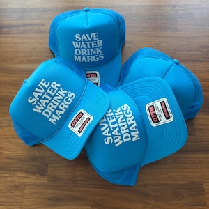 Save Water Drink Margs Puff Print Hat, Save Water Drink Margs Trucker Hat, Save Water, Drink Margs Trucker Cap, Save Water Drink Margs Hats
