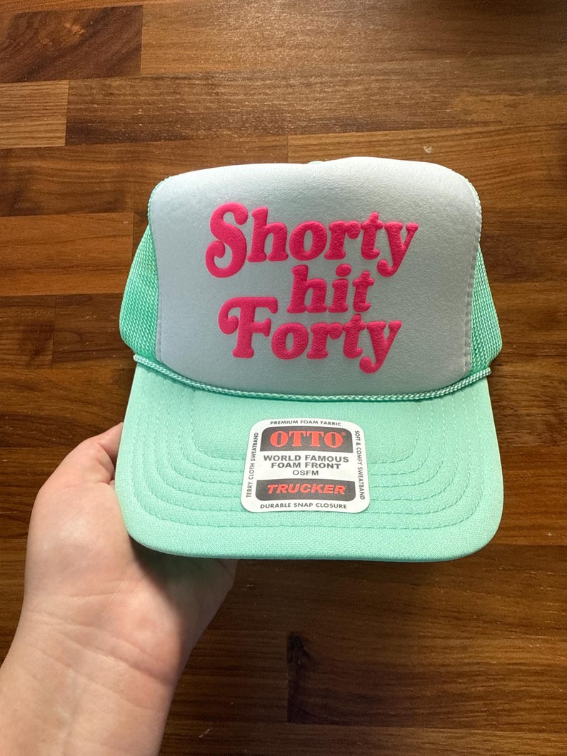 Shorty Hit Forty Trucker Hat, 40th Birthday Hats, Shorty Hit 40 Caps image 11