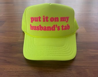 Put It on My Husband's Tab Trucker Hat, Honeymoon Hats