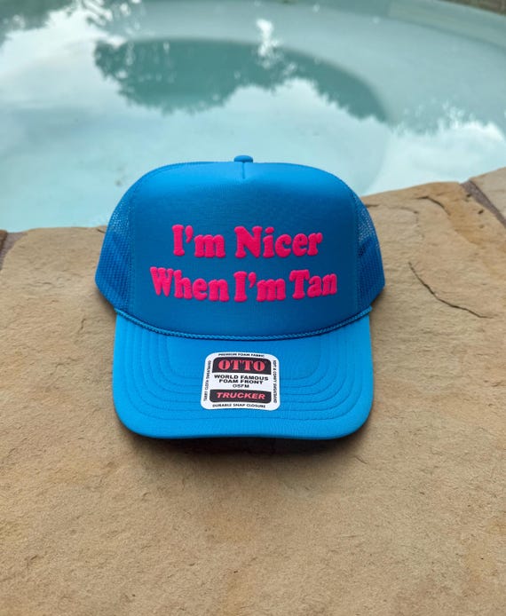 I’m Nicer When I'm Tan Hat Puff Print Trucker Hat, Summer Beach Hats