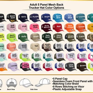May include: A color chart displaying various adult 5-panel mesh back trucker hats with foam front panels, matching color braids, and plastic adjustable snaps. The image includes text labels for each color option and diagrams showing front, back, and side views.