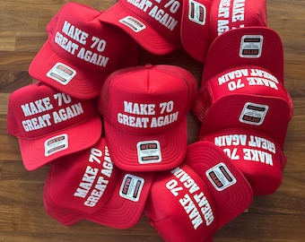 Make 70 Great Again Hat, 70th Birthday Puff Print Trucker Hats, Make Age Great Again Caps