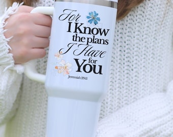 Bible Verse Tumbler with Handle, Jeremiah 29:11 Travel Cup, Christian Gift for Her, Scripture Mother's Day Gift, 40 oz cup