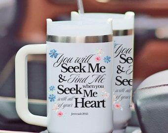 Christian 40 Ounce Tumbler for Mom // Faith Based Merch // Travel Tumbler Religious Gift // Jeremiah 29:13 You will seek me and find me