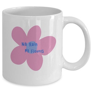 No Rain, No Flowers, gift of encouragement and inspiration